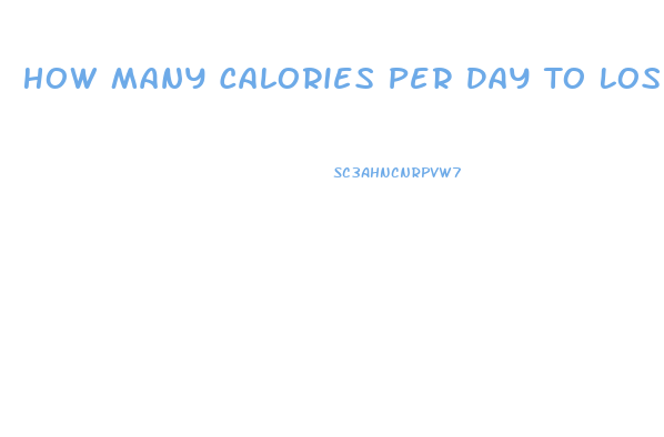 How Many Calories Per Day To Lose Weight For A Woman