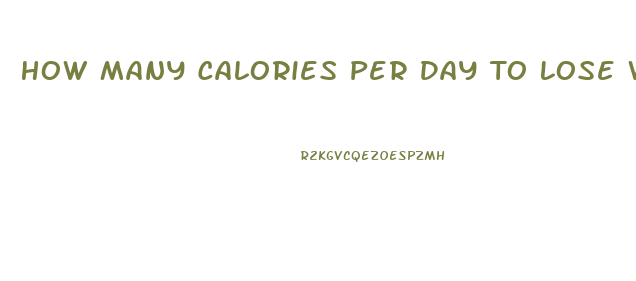 How Many Calories Per Day To Lose Weight For A Woman