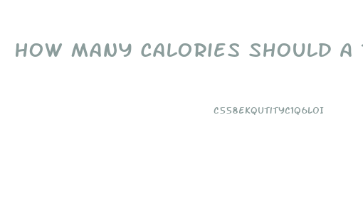 How Many Calories Should A 13 Year Old Boy Eat To Lose Weight