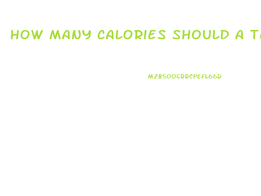 How Many Calories Should A Teenager Eat To Lose Weight
