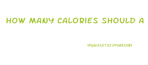 How Many Calories Should A Woman Eat To Lose Weight Calculator