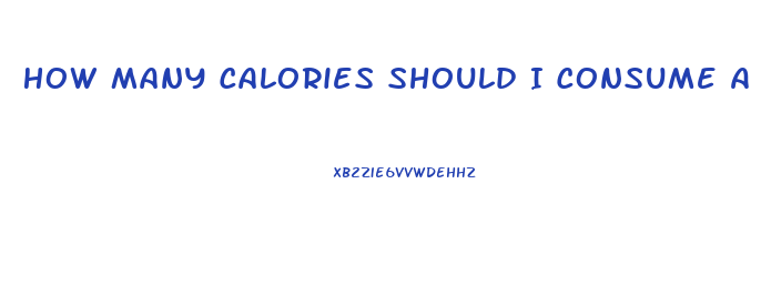 How Many Calories Should I Consume A Day To Lose Weight