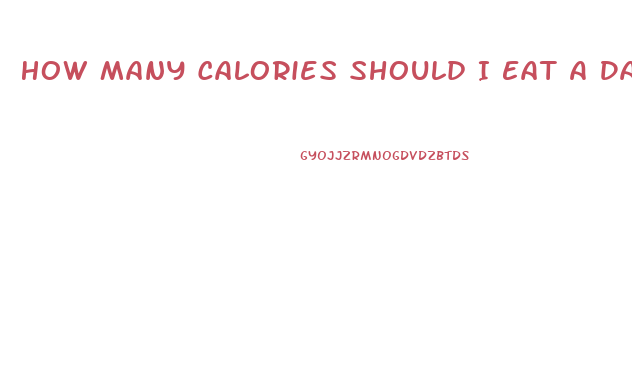 How Many Calories Should I Eat A Day To Lose Weight Calculator