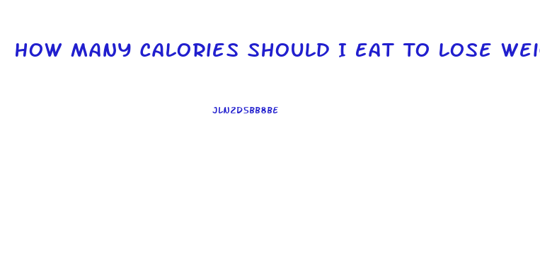 How Many Calories Should I Eat To Lose Weight And Gain Muscle