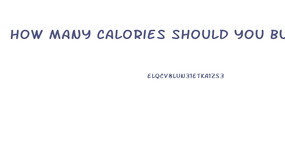 How Many Calories Should You Burn To Lose Weight