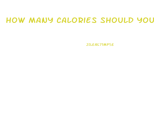 How Many Calories Should You Burn To Lose Weight