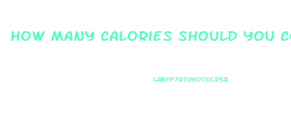 How Many Calories Should You Consume To Lose Weight