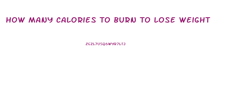 How Many Calories To Burn To Lose Weight