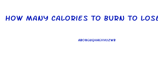 How Many Calories To Burn To Lose Weight