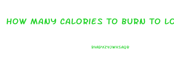 How Many Calories To Burn To Lose Weight