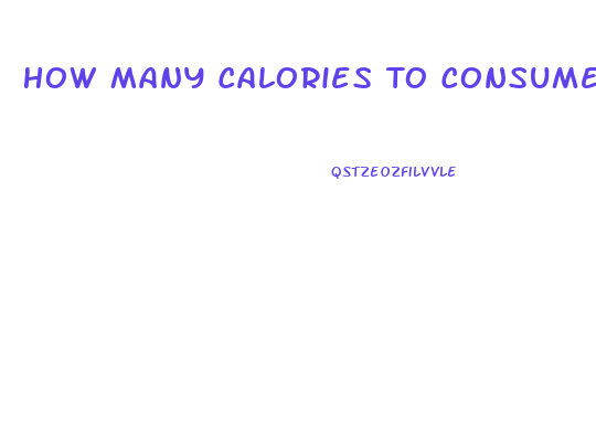 How Many Calories To Consume A Day To Lose Weight