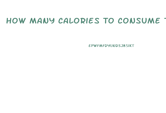 How Many Calories To Consume To Lose Weight Calculator