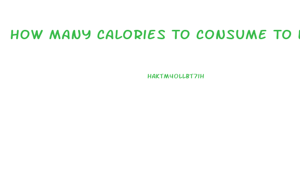 How Many Calories To Consume To Lose Weight