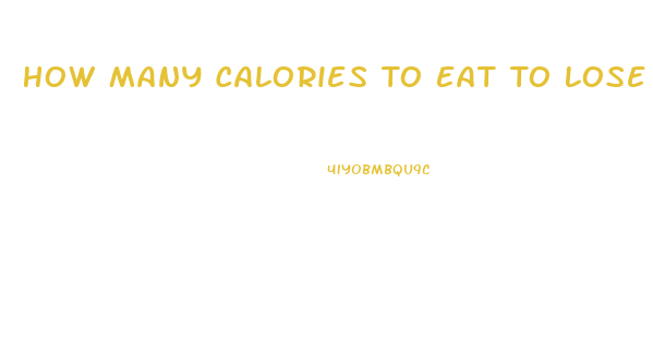 How Many Calories To Eat To Lose Weight Calculator