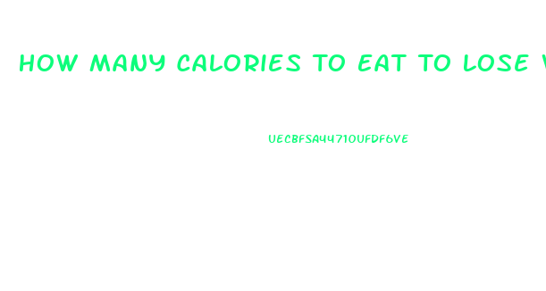 How Many Calories To Eat To Lose Weight Calculator