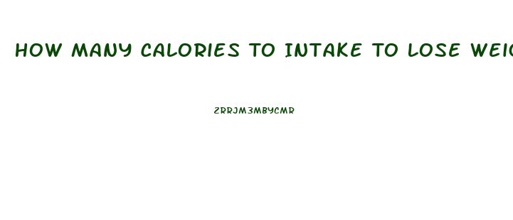 How Many Calories To Intake To Lose Weight