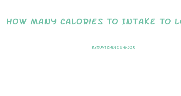 How Many Calories To Intake To Lose Weight