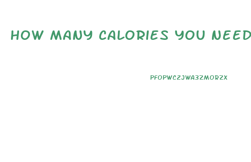 How Many Calories You Need To Burn To Lose Weight