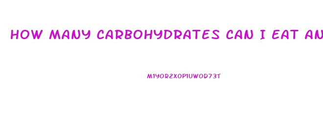 How Many Carbohydrates Can I Eat And Still Lose Weight