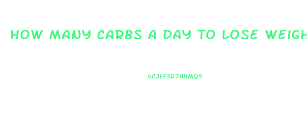 How Many Carbs A Day To Lose Weight Atkins