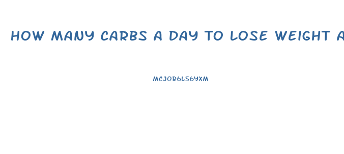 How Many Carbs A Day To Lose Weight Atkins