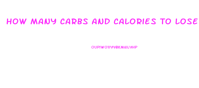 How Many Carbs And Calories To Lose Weight