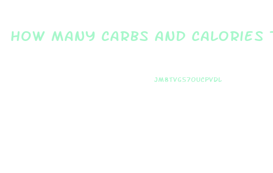 How Many Carbs And Calories To Lose Weight