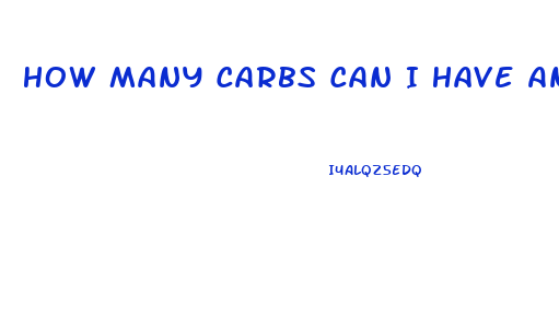 How Many Carbs Can I Have And Still Lose Weight