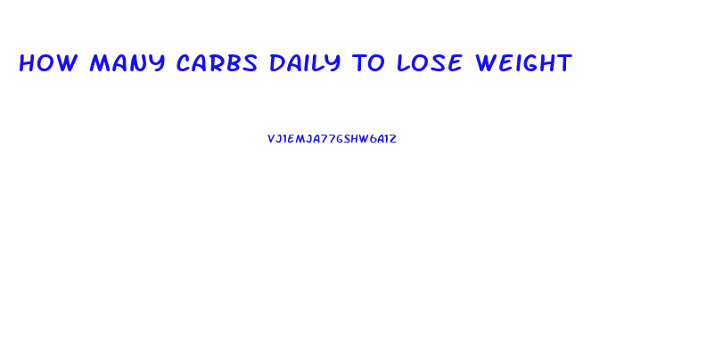 How Many Carbs Daily To Lose Weight
