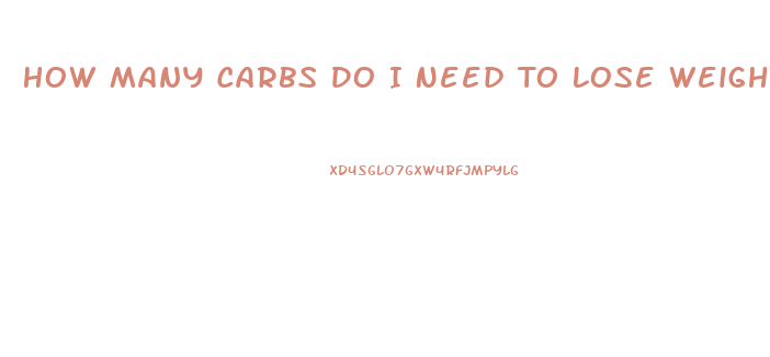 How Many Carbs Do I Need To Lose Weight Calculator