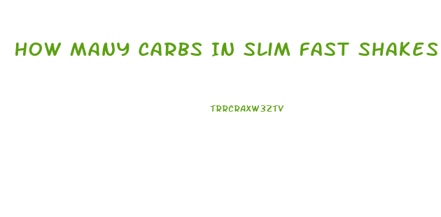 How Many Carbs In Slim Fast Shakes