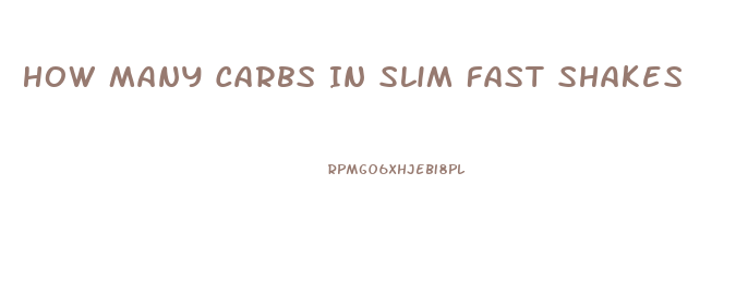 How Many Carbs In Slim Fast Shakes