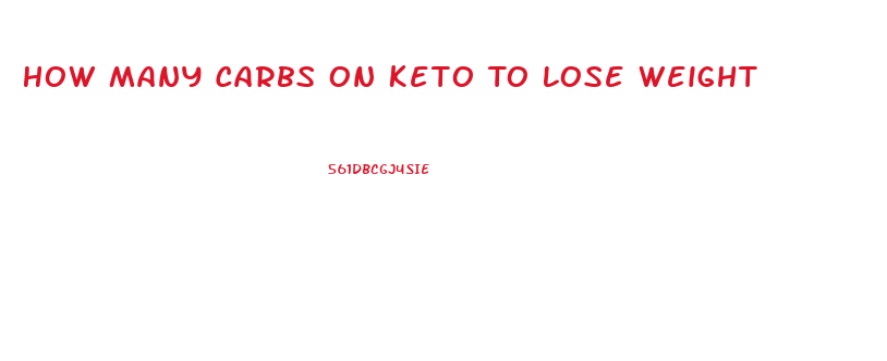 How Many Carbs On Keto To Lose Weight