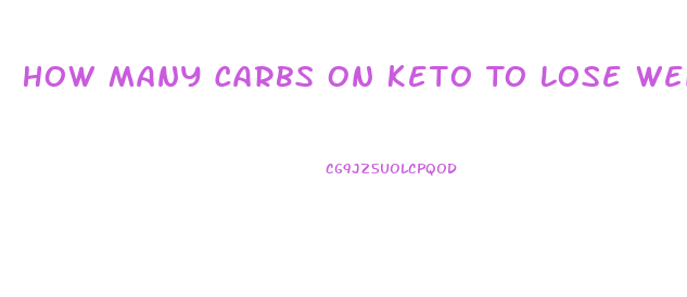 How Many Carbs On Keto To Lose Weight