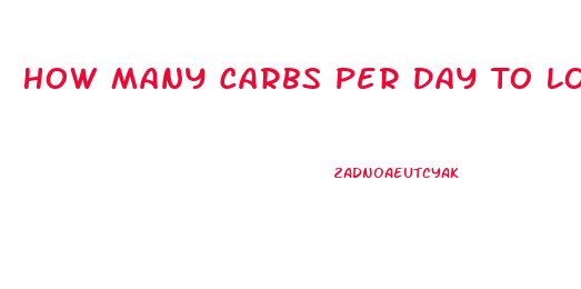 How Many Carbs Per Day To Lose Weight For A Woman