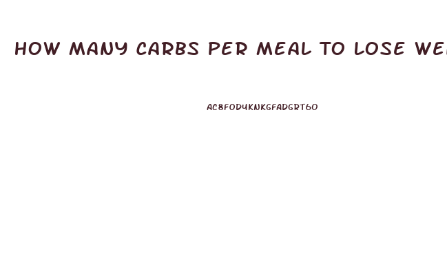 How Many Carbs Per Meal To Lose Weight