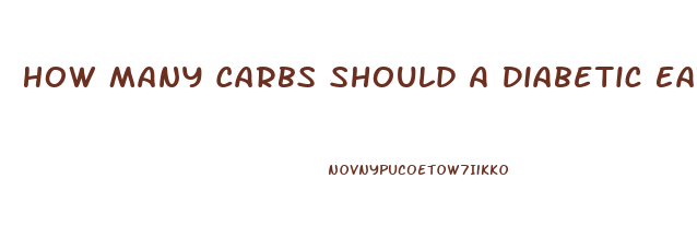 How Many Carbs Should A Diabetic Eat Per Day To Lose Weight