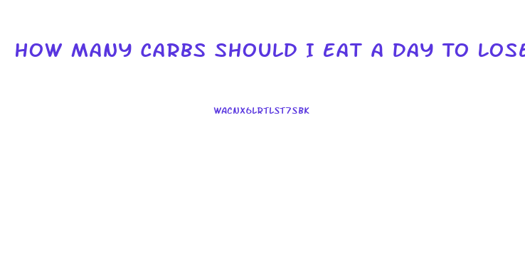 How Many Carbs Should I Eat A Day To Lose Weight Calculator