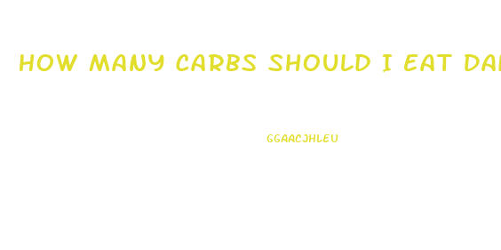 How Many Carbs Should I Eat Daily To Lose Weight