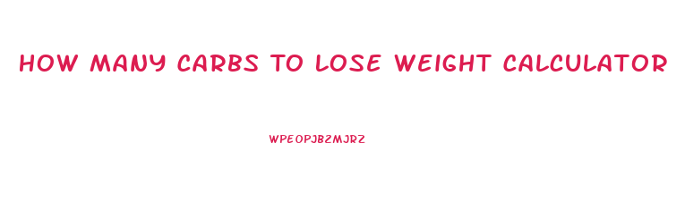 How Many Carbs To Lose Weight Calculator