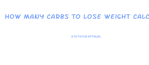 How Many Carbs To Lose Weight Calculator