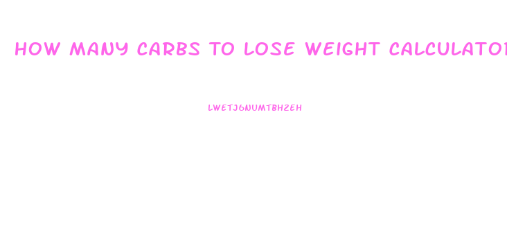 How Many Carbs To Lose Weight Calculator