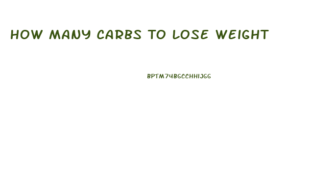 How Many Carbs To Lose Weight