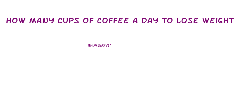 How Many Cups Of Coffee A Day To Lose Weight