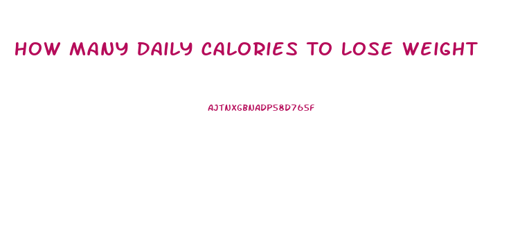 How Many Daily Calories To Lose Weight