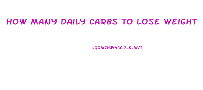 How Many Daily Carbs To Lose Weight