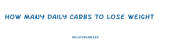 How Many Daily Carbs To Lose Weight