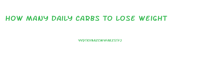 How Many Daily Carbs To Lose Weight