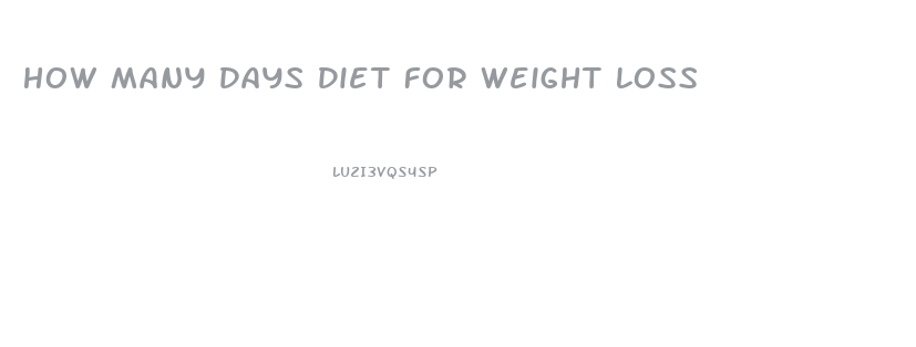 How Many Days Diet For Weight Loss
