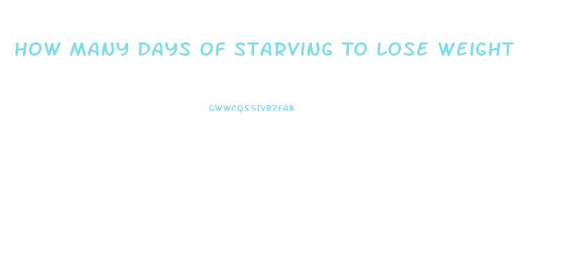 How Many Days Of Starving To Lose Weight